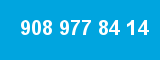 908 977 84 14 908 977 84 14
